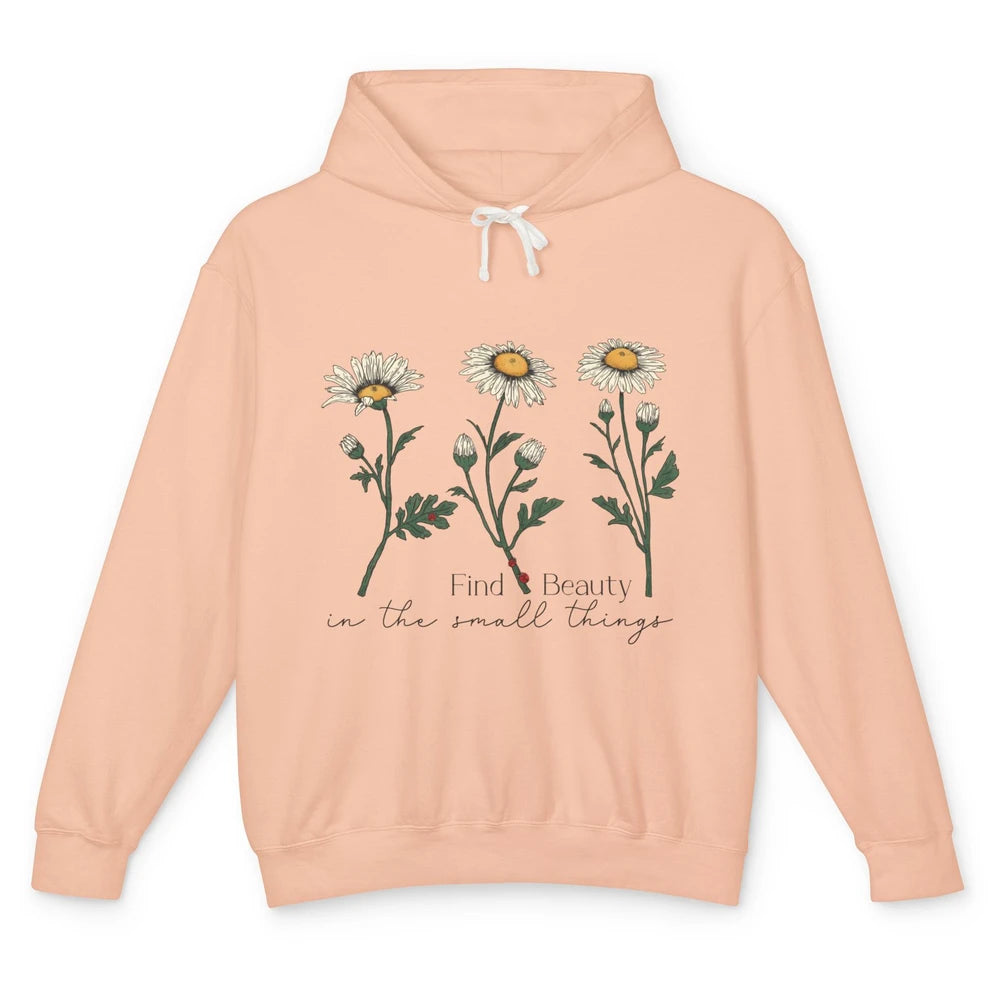 Find Beauty In Small Things Floral Minimalist Mental Health Unisex Lightweight Hoodie