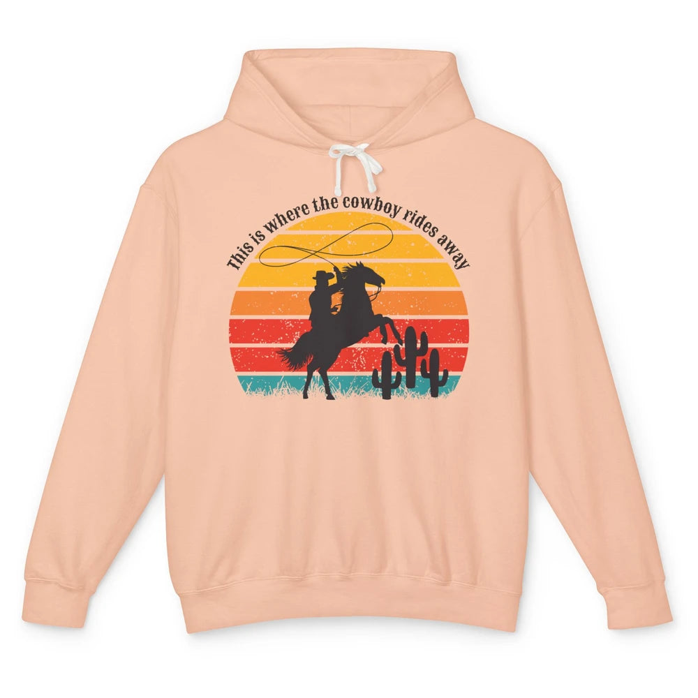 Vintage This Is Where The Cowboy Rides Away Western Country Unisex Lightweight Hoodie