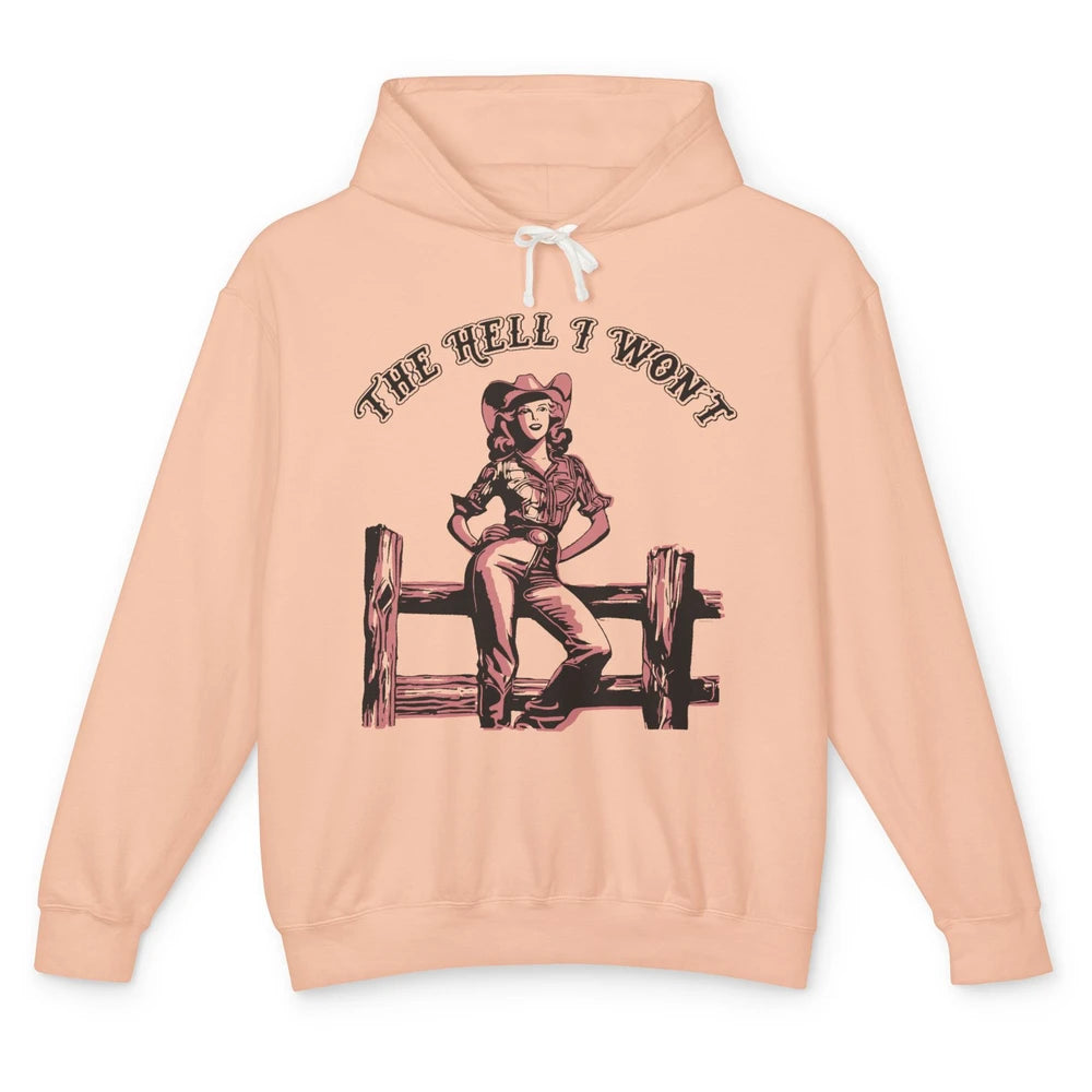 Retro Cowgirl The Hell I Won't Western Country Rodeo Mom Unisex Lightweight Hoodie