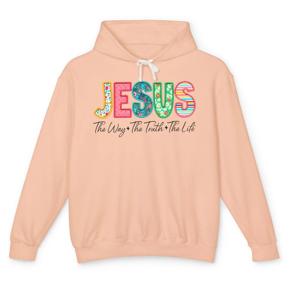 Christian Faith Jesus The Way The Truth The Life Religious Unisex Lightweight Hoodie