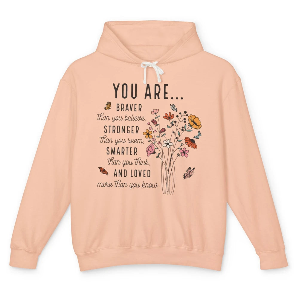 Wildflowers You Are Braver Than You Believe Inspirational Unisex Lightweight Hoodie