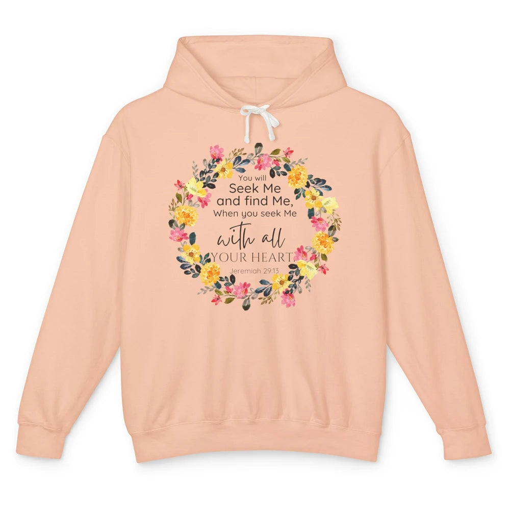 Floral Christian You Seek Me With All Your Heart Bible Verse Unisex Lightweight Hoodie