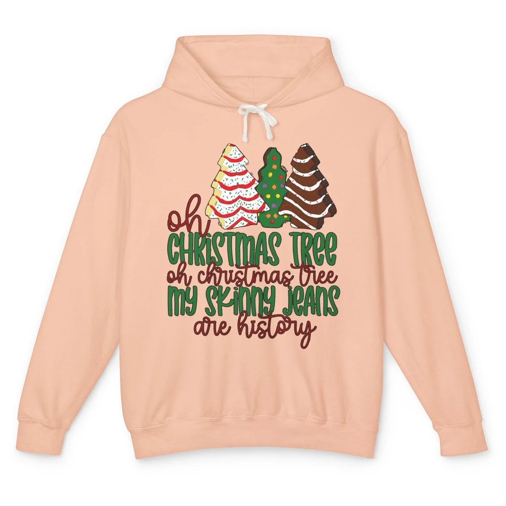 Christmas Cake Oh Christmas Tree My Skinny Jeans Are History Unisex Lightweight Hoodie