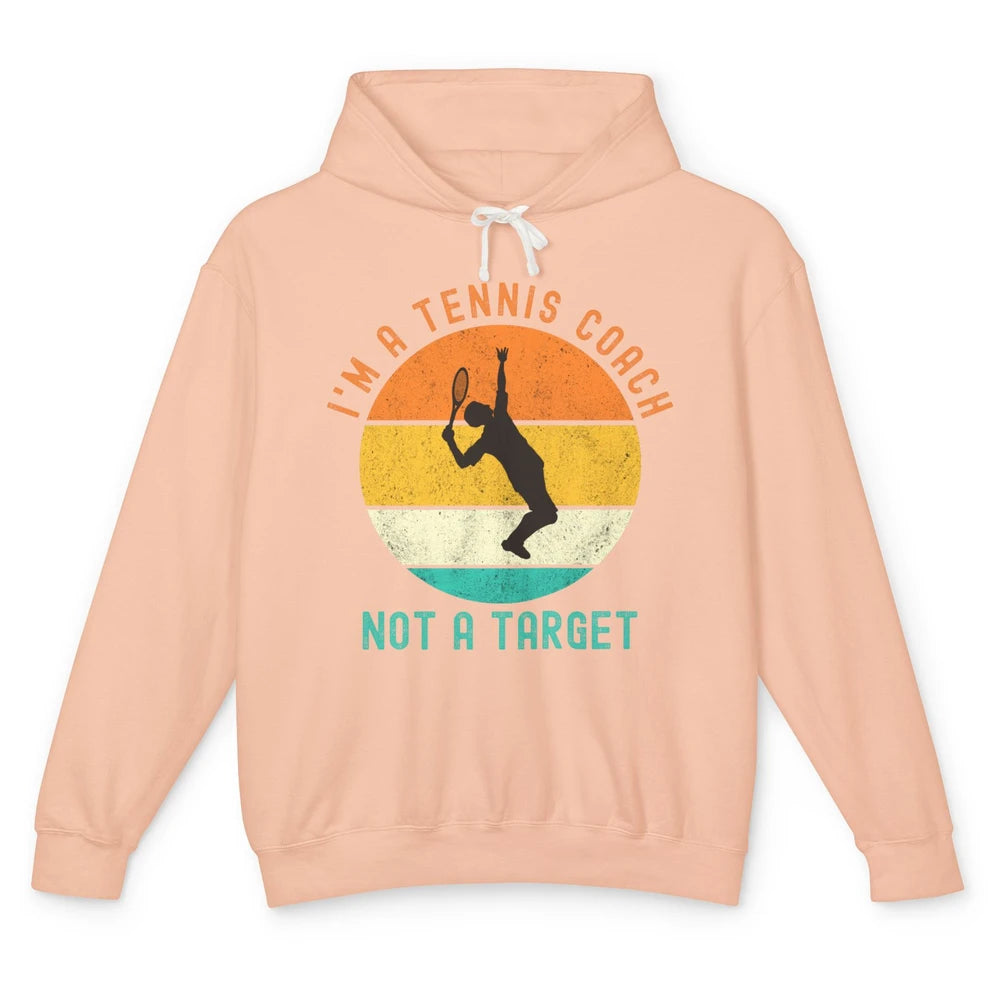 Im A Tennis Coach Not A Target Men Tennis Player Retro Ball Unisex Lightweight Hoodie