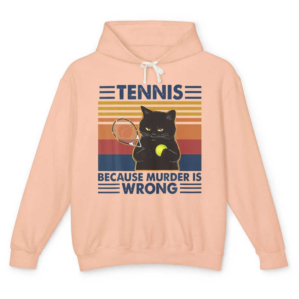 Funny Tennis Because Murder Is Wrong Tennis Player Black Cat Unisex Lightweight Hoodie