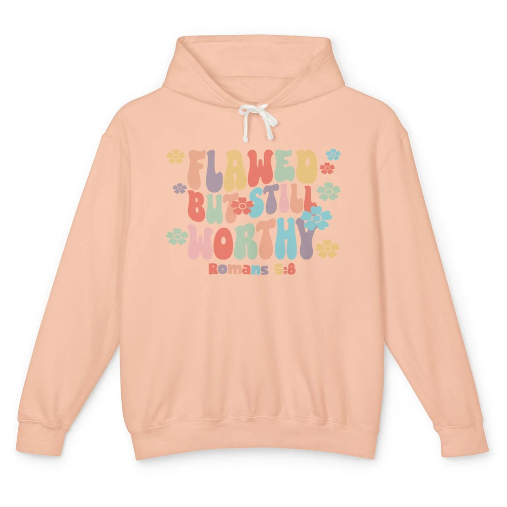 Floral Groovy Christian Flawed But Still Worthy Bible Verse Unisex Lightweight Hoodie