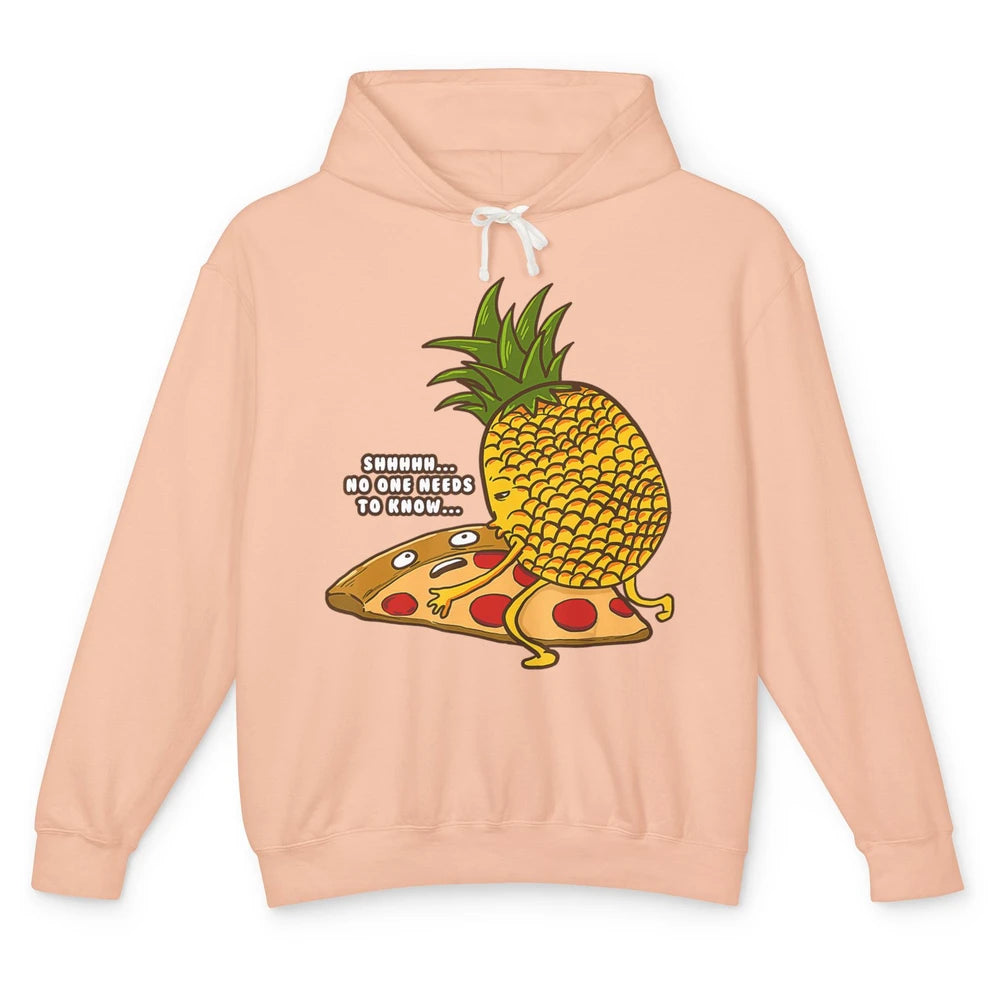 No Needs To Know Funny Pineapple Hawaiian Pizza Fast Food Unisex Lightweight Hoodie