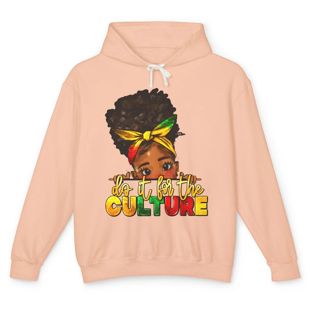 Juneteenth Do It For The Culture Black Girl Independence Day Unisex Lightweight Hoodie