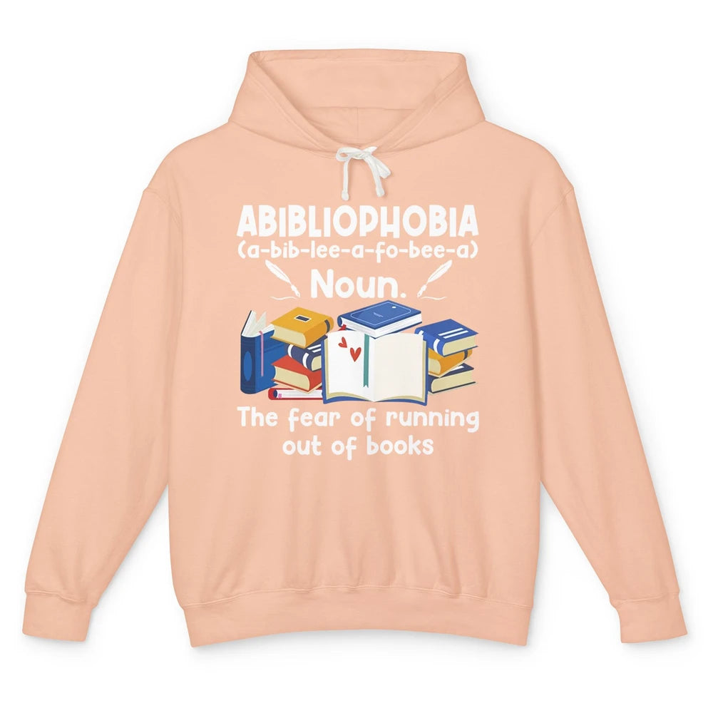 Abibliophobia Fear Of Running Out Of Books Reading Lovers Unisex Lightweight Hoodie