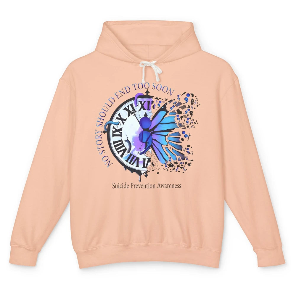 Suicide Prevention Butterfly No Story Should End Too Soon Unisex Lightweight Hoodie