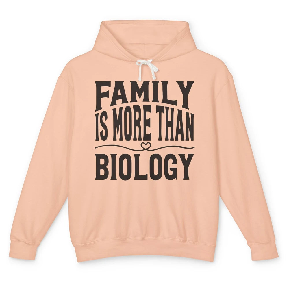 Foster Parents Family Is More Than Biology Foster Care Gift Unisex Lightweight Hoodie