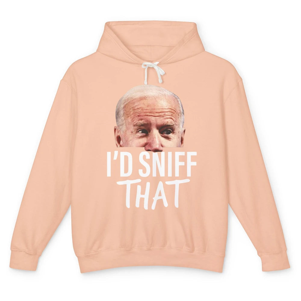 Funny Joe Biden I'd Sniff That Anti Biden Liberal Gift Unisex Lightweight Hoodie