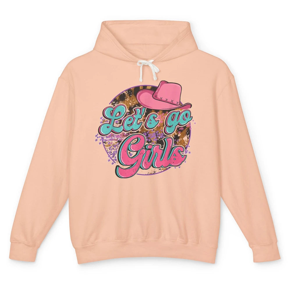 Cowboy Hat Lets Go Girls Western Country Cowgirls Leopard Unisex Lightweight Hoodie