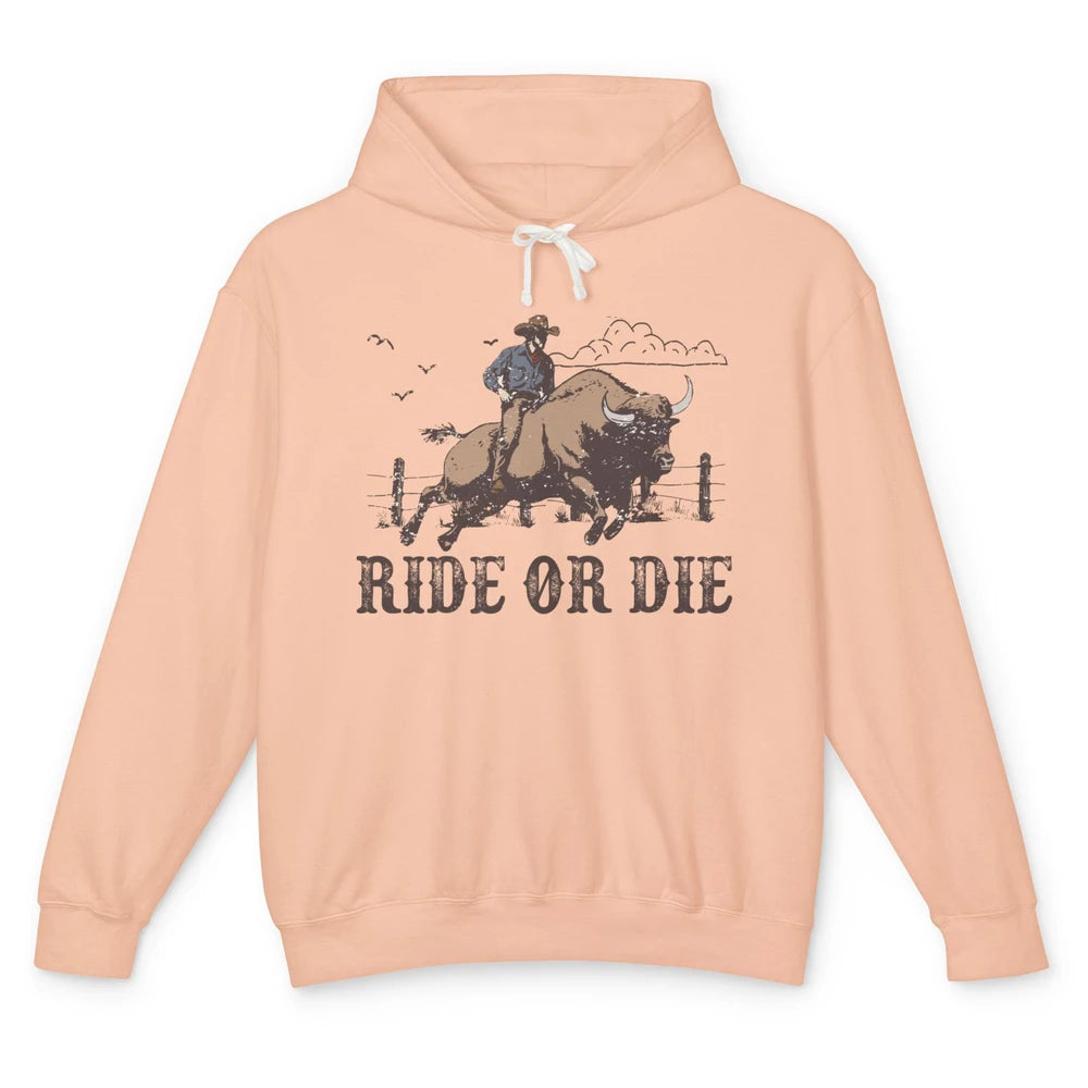 Retro Cowboy Bull Riding Ride Or Die Western Country Rodeo Unisex Lightweight Hoodie