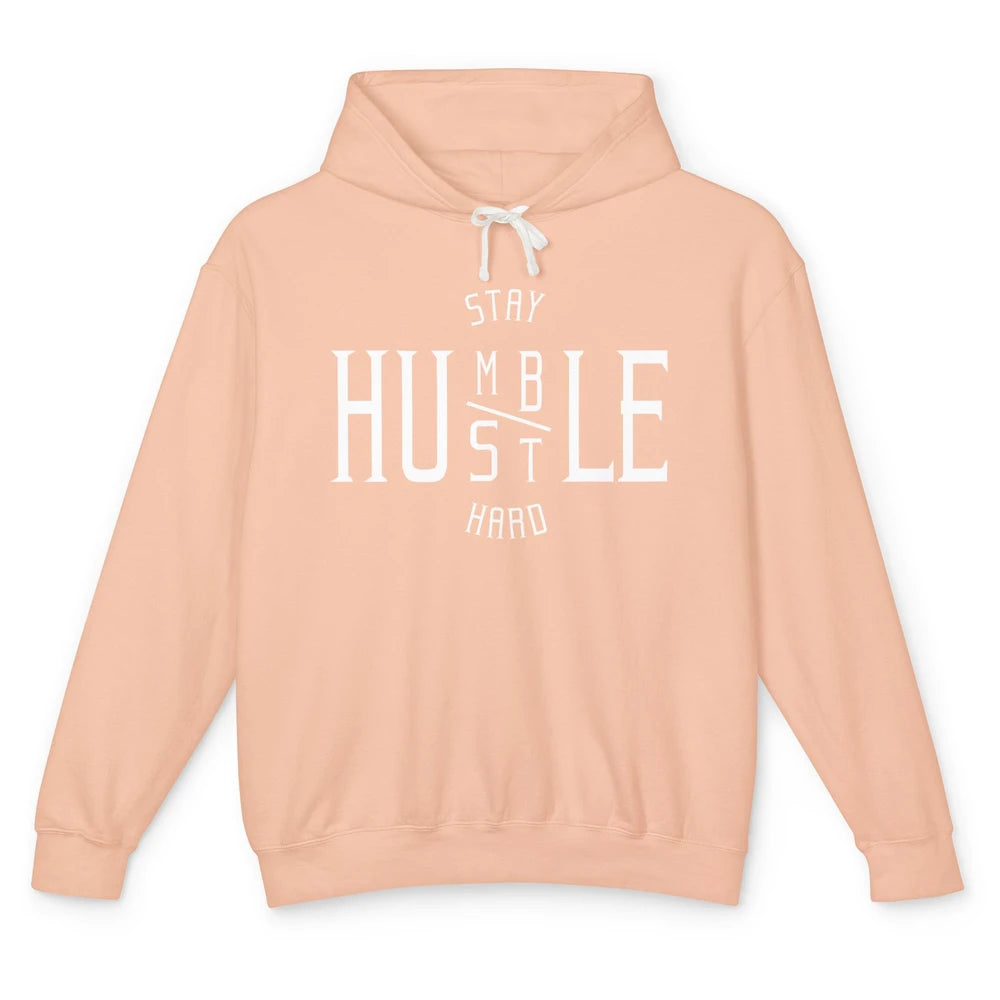 Always Stay Humble Hustle Hard Spread Kindness Inspirational Unisex Lightweight Hoodie