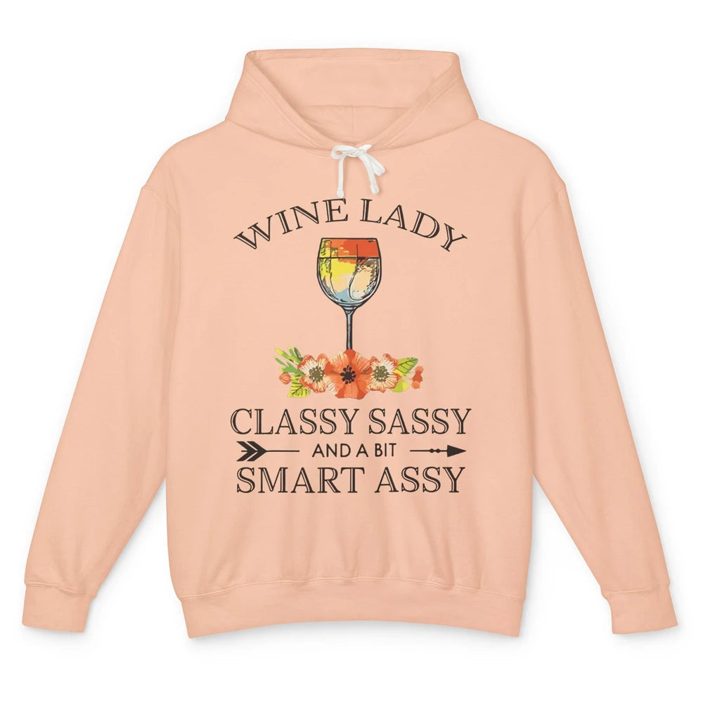 Wine Lady Classy Sassy And A Bit Smart Assy Drink Wine Lover Unisex Lightweight Hoodie