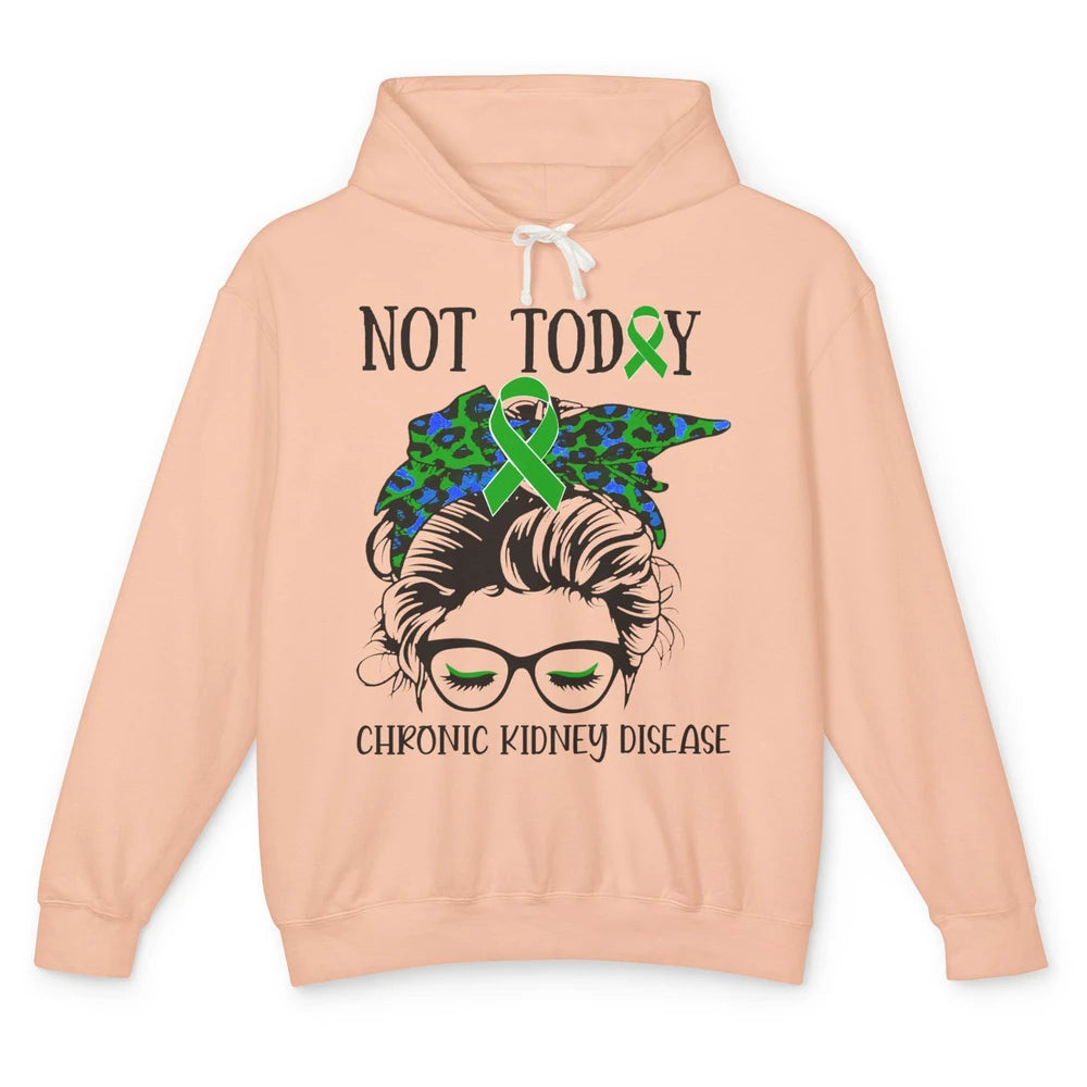 Chronic Kidney Disease Not Today Messy Bun Mom Green Ribbon Unisex Lightweight Hoodie