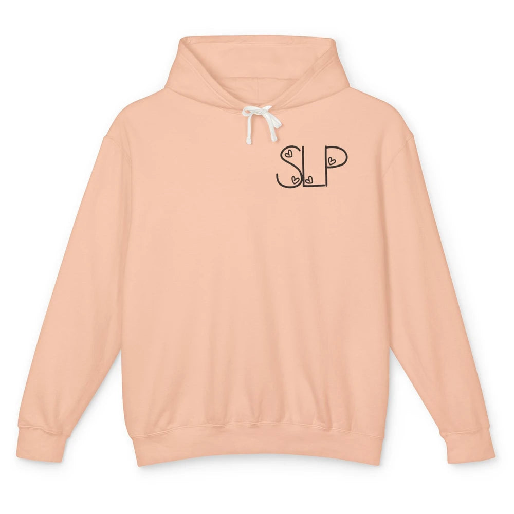 Speech Language Pathologist Heart I Teach Kids Talk Back SLP Unisex Lightweight Hoodie