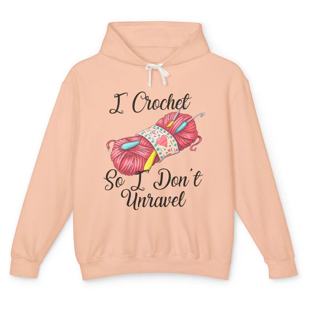 Retro Yarn I Crochet So I Don't Unravel Funny Yarning Lady Unisex Lightweight Hoodie