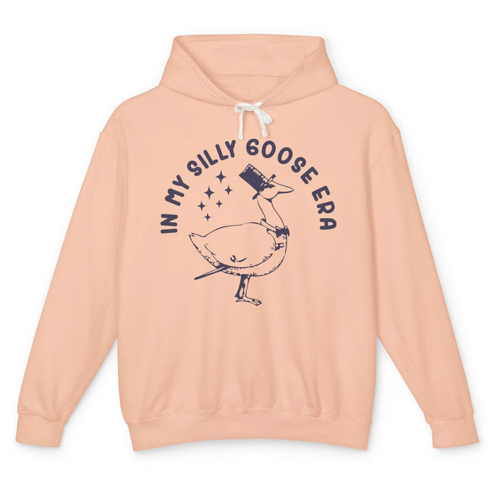 Funny In My Silly Goose Era Silly Goose Sarcastic Goose Meme Unisex Lightweight Hoodie