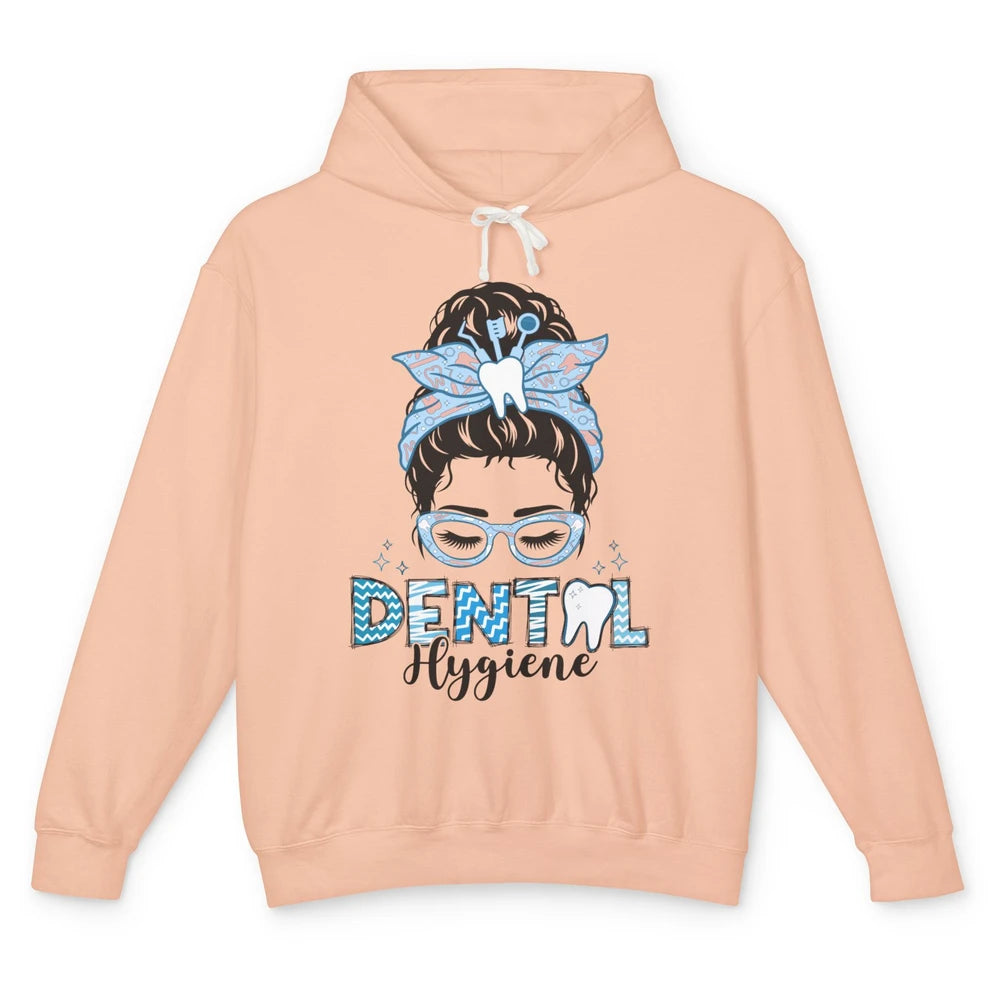 Dental Hygiene Life Messy Bun Hair Glasses Dentist Life Unisex Lightweight Hoodie