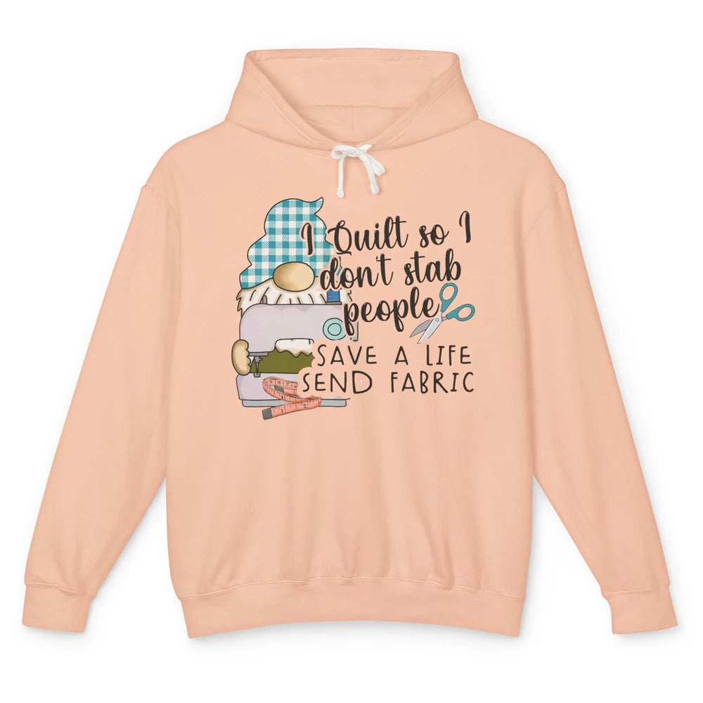 Funny Quilting Gnome I Quilt So I Don't Stab Quilting Life Unisex Lightweight Hoodie