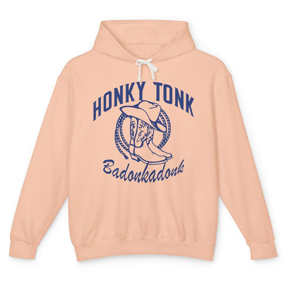 Cowboy Boots Hat Honky Tonk Badonkadonk Western Country Unisex Lightweight Hoodie