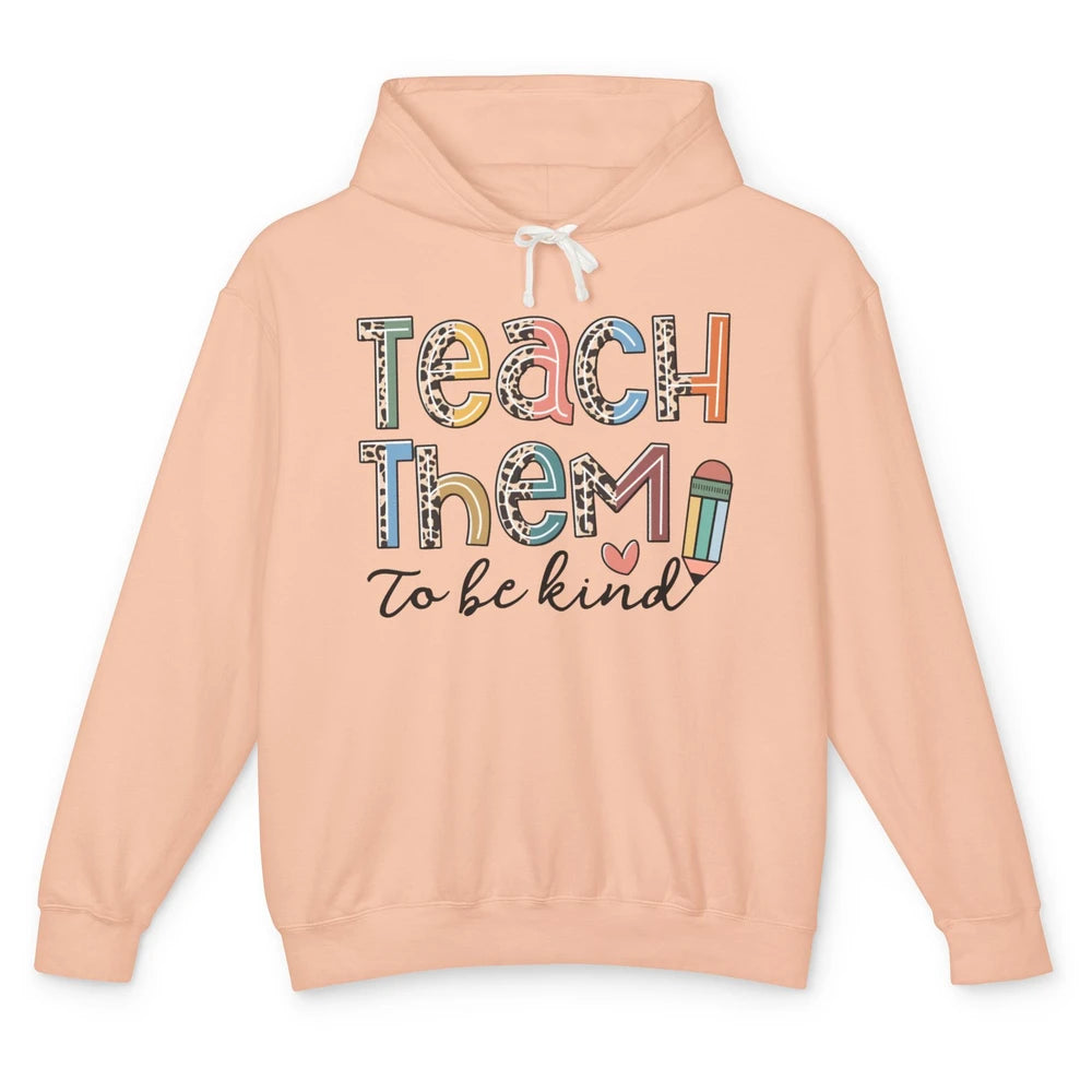 Leopard Teacher Life Teach Them To Be Kind Back To School Unisex Lightweight Hoodie