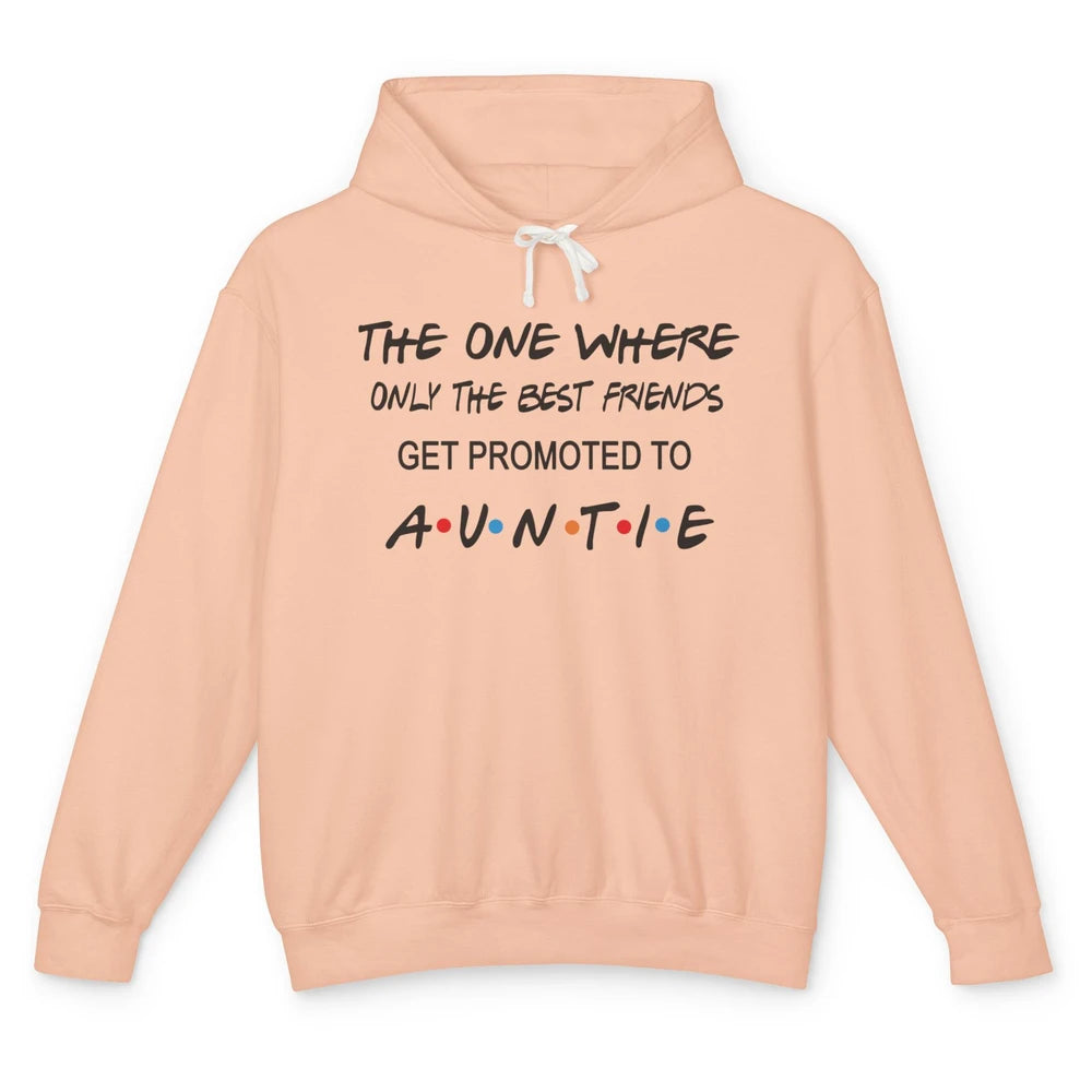 Promoted From Bestie To Auntie Pregnancy Reveal Bestfriend Unisex Lightweight Hoodie