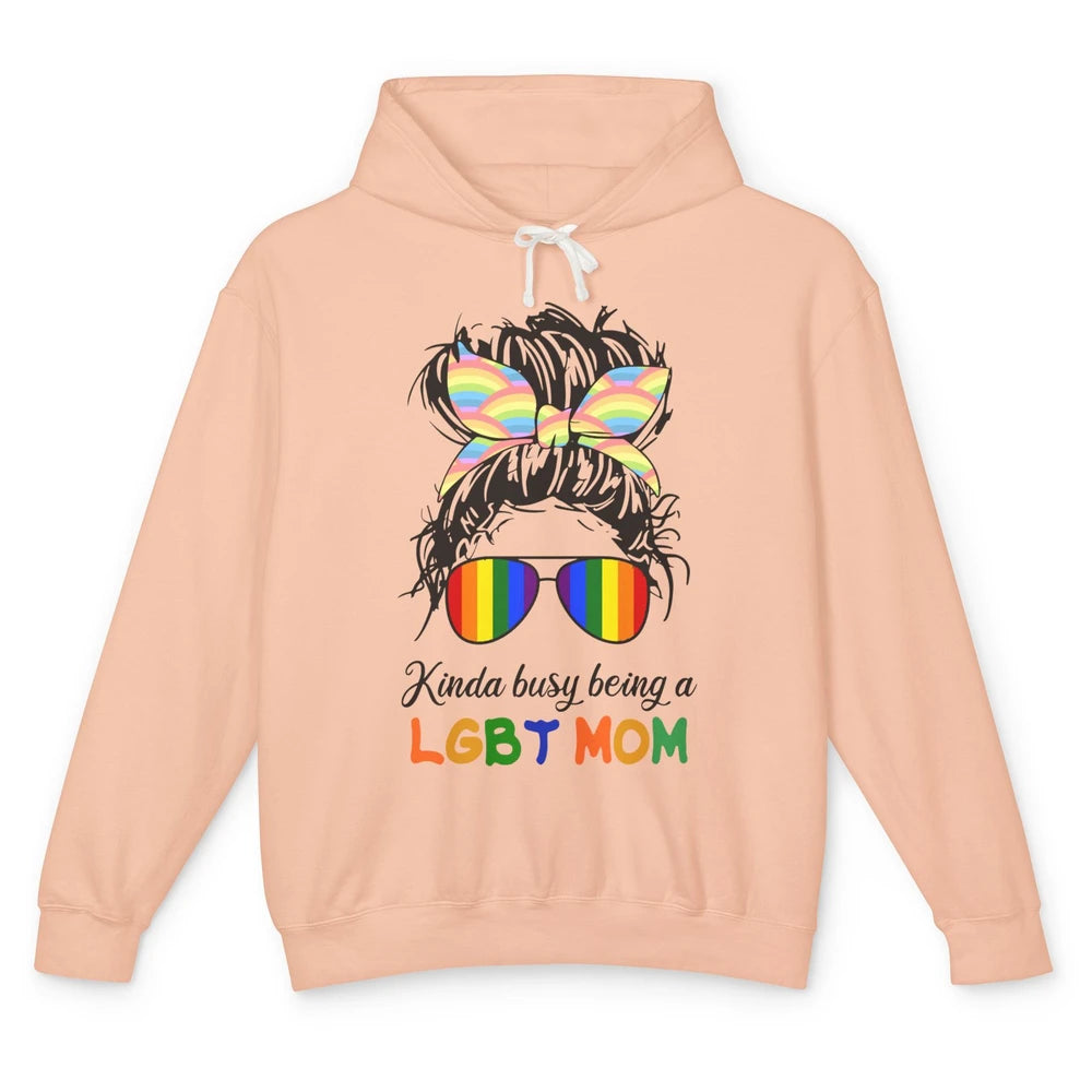 Kinda Busy Being A LGBT Mom LGBT Gay Pride Month Unisex Lightweight Hoodie