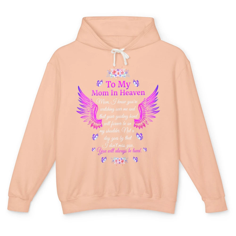 To My Mom In Heaven You Will Always Be Loved Angel Wings Unisex Lightweight Hoodie