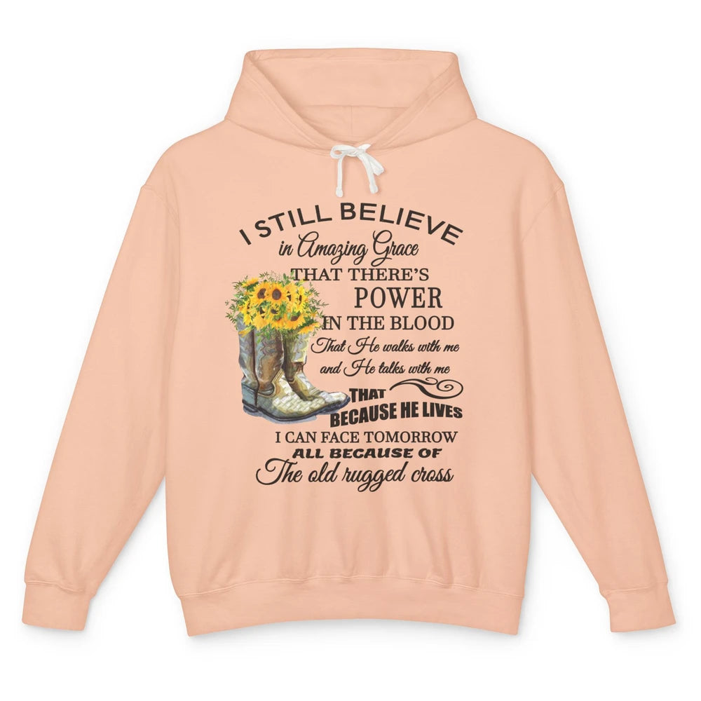 Sunflower Boots I Still Believe In Amazing Grace Christian Unisex Lightweight Hoodie