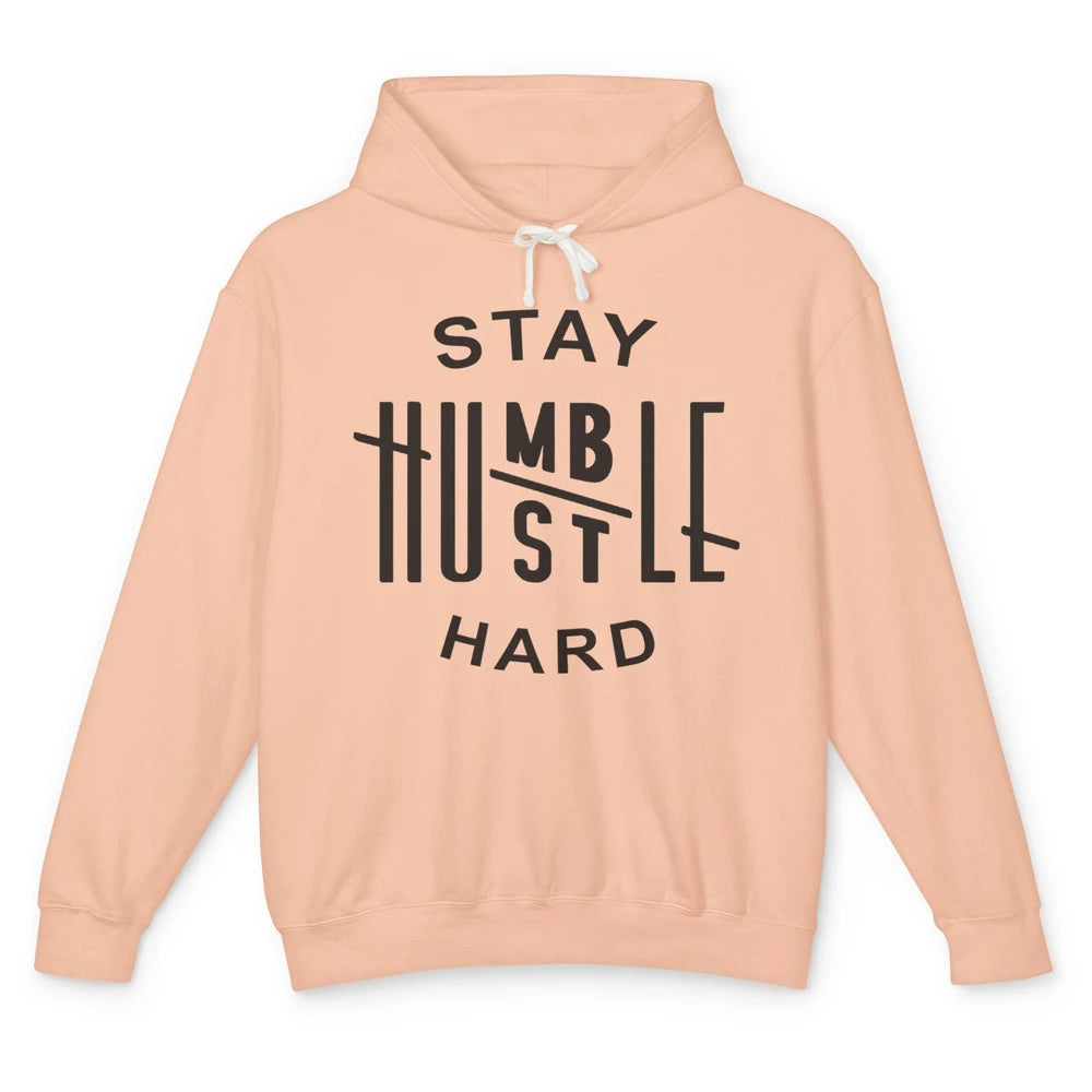 Always Stay Humble Hustle Hard Spread Kindness Inspirational Unisex Lightweight Hoodie