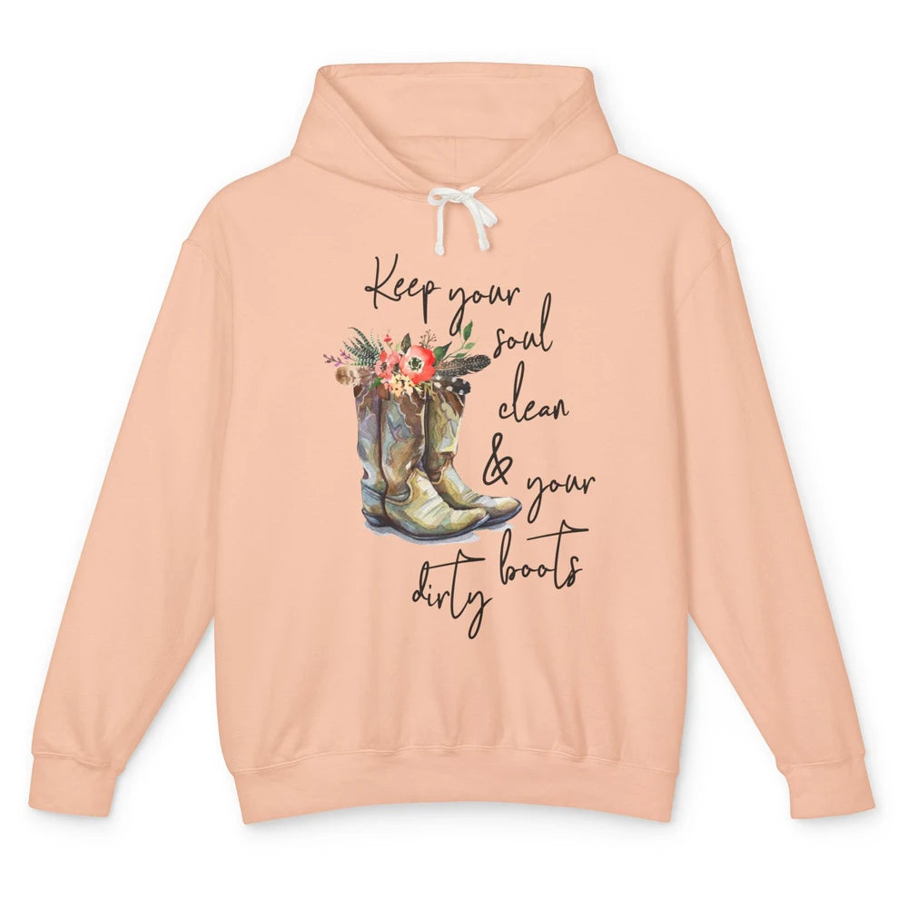 Floral Cowgirls Boots Keep Your Soul Clean Your Boots Dirty Unisex Lightweight Hoodie