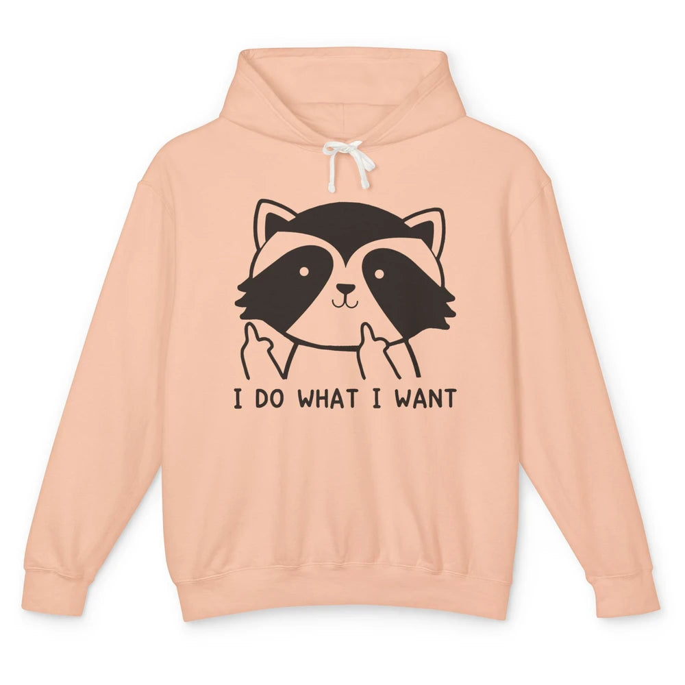 Funny Raccoon I Do What I Want Sarcastic Racoon Motivational Unisex Lightweight Hoodie