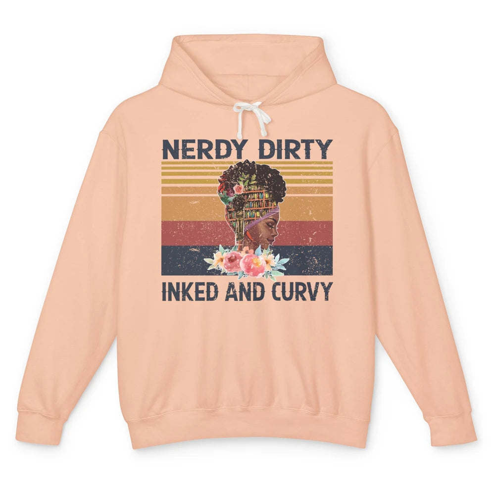 Book Black Girl Nerdy Dirty Inked Ans Curvy Reader Bookworm Unisex Lightweight Hoodie