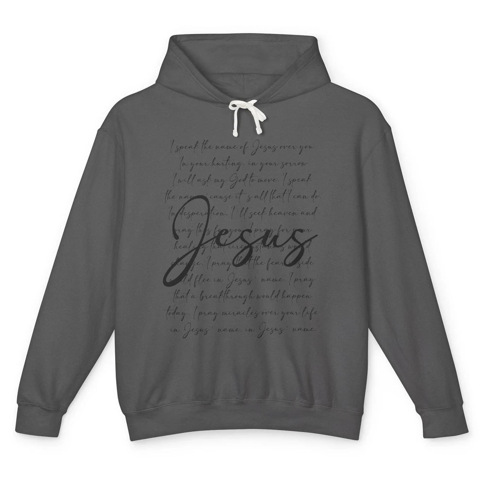 I Speak The Name Of Jesus Religious Christian Bible Verses Unisex Lightweight Hoodie