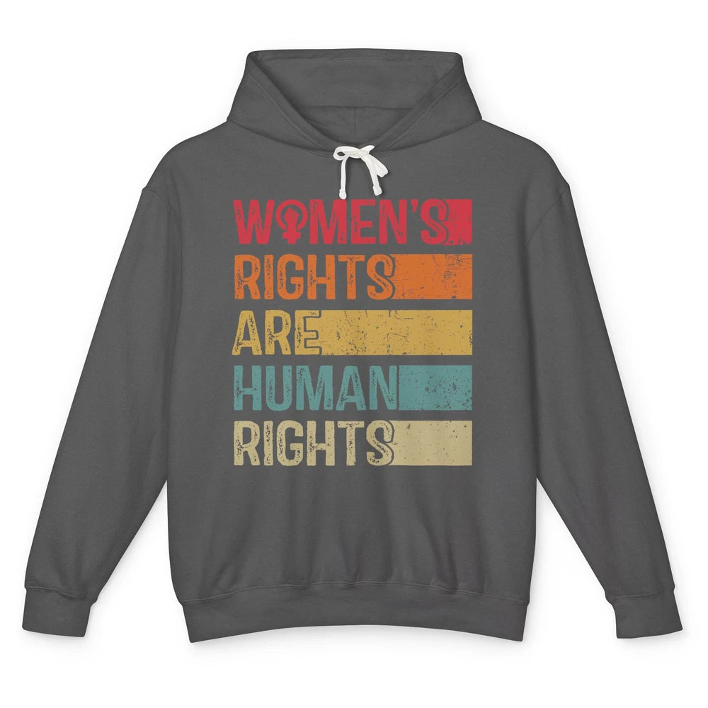 Women's Rights Are Human Rights Women Reproductive Feminist Unisex Lightweight Hoodie