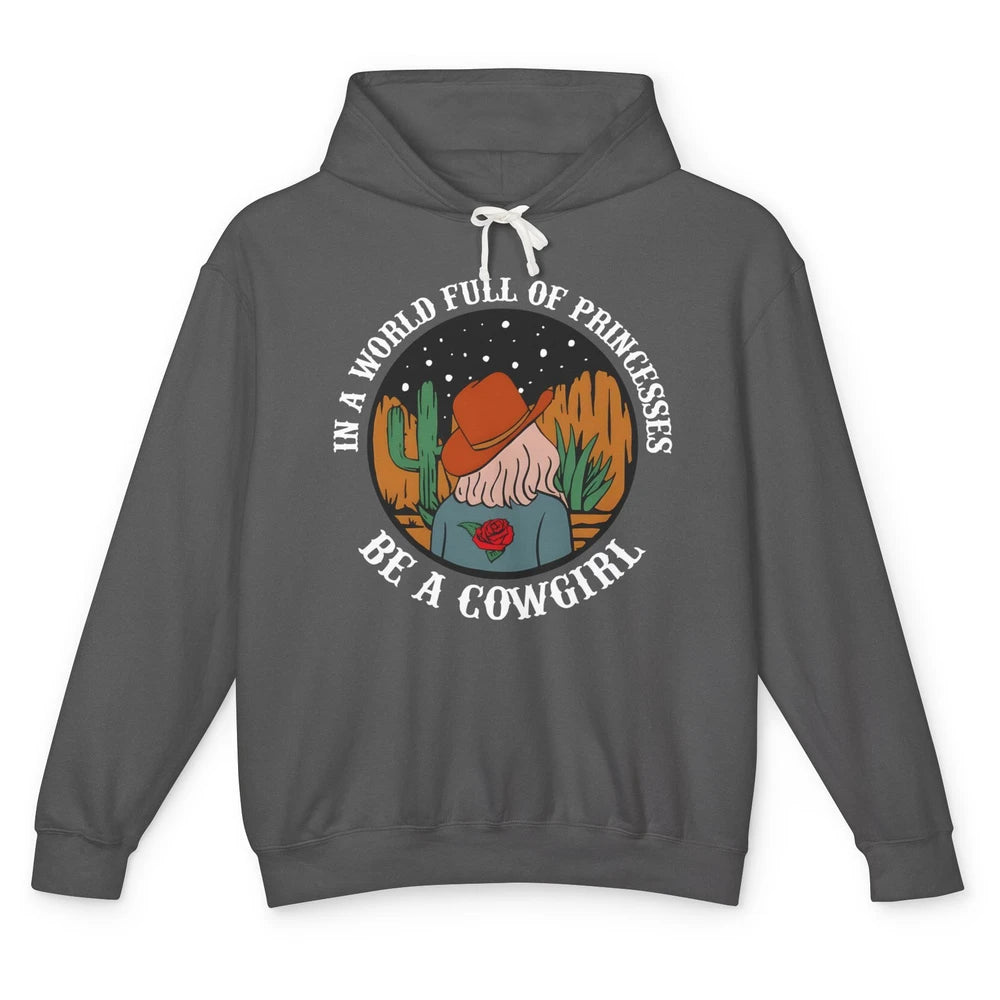 Be A Cowgirl Cowboy Western Country Rodeo Heifer Retro Unisex Lightweight Hoodie