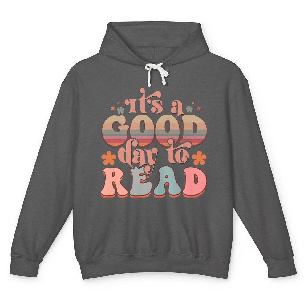 Groovy It's A Good Day To Read Books Nerd Librarian Reading Unisex Lightweight Hoodie