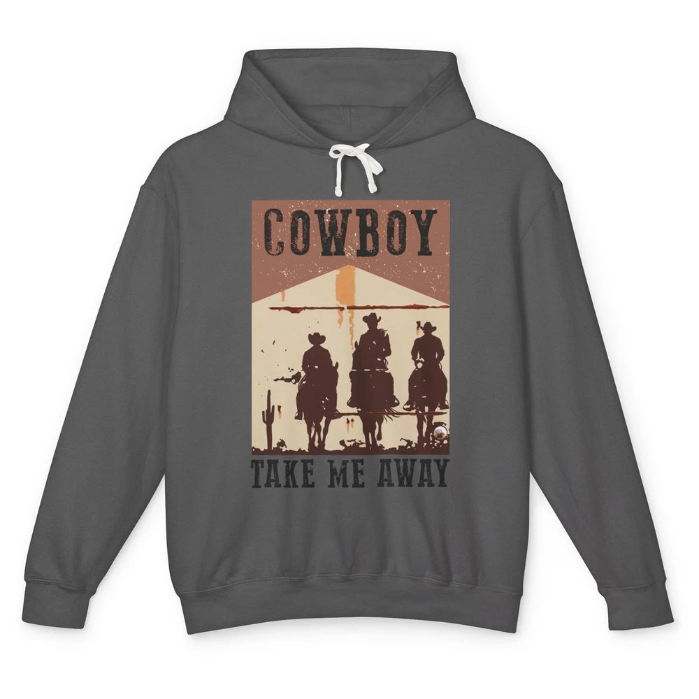 Retro Cowboy Riding Horse Take Me Away Western Country Girls Unisex Lightweight Hoodie