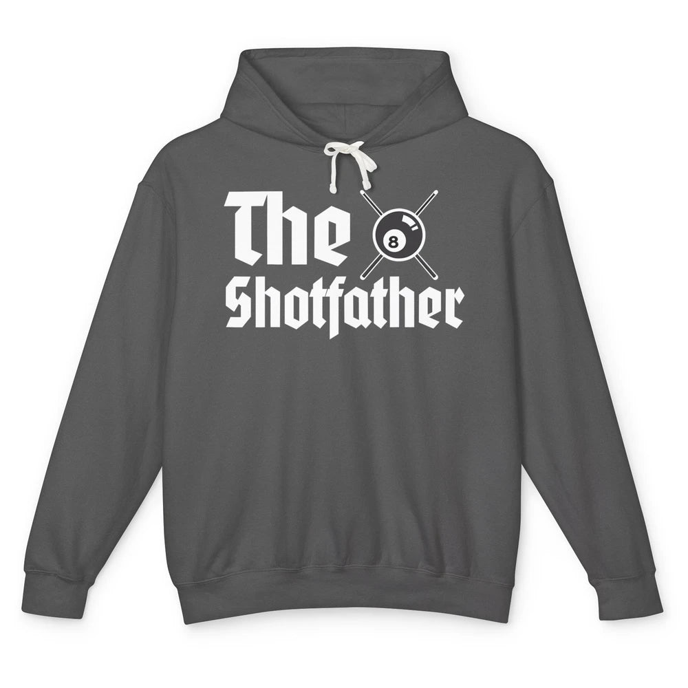 The Shot Father Funny Pool Player Eight Balls Snooker Men Unisex Lightweight Hoodie