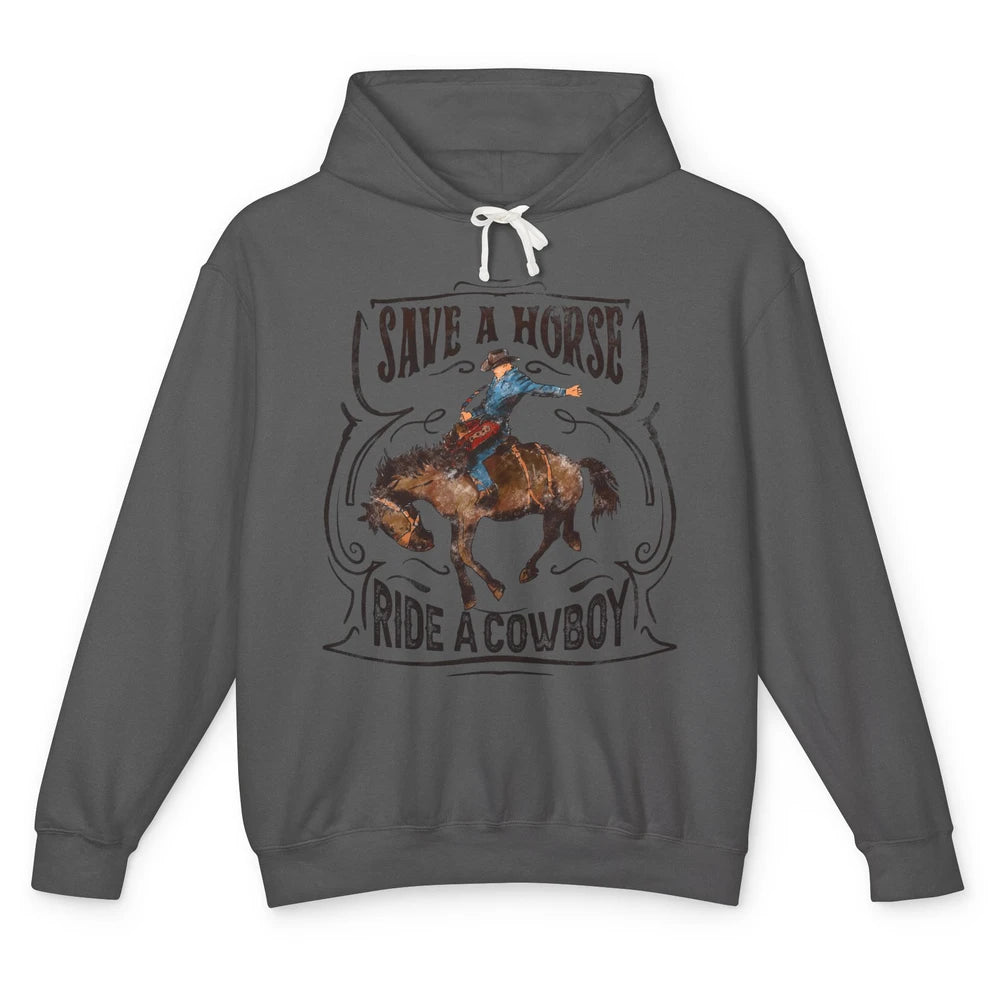 Retro Cowboy Rodeo Save A Horse Ride Cowboy Western Country Unisex Lightweight Hoodie