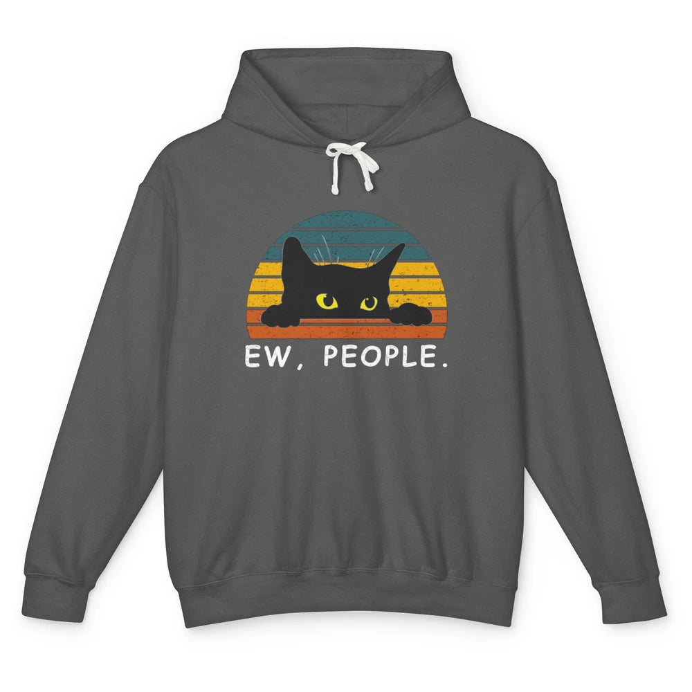 Funny Black Cat Ew People Sarcastic Peeking Hiding Kitten Unisex Lightweight Hoodie