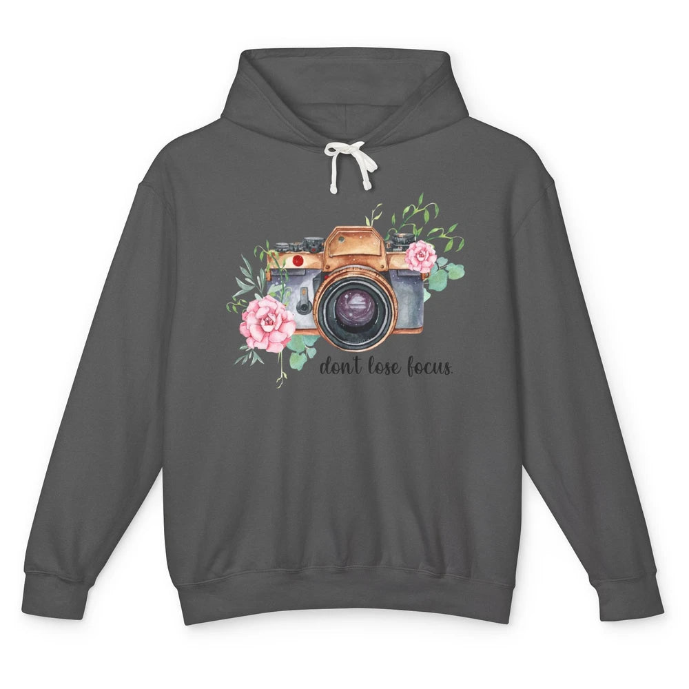 Photography Boho Camera Don't Lose Focus Photographer Unisex Lightweight Hoodie