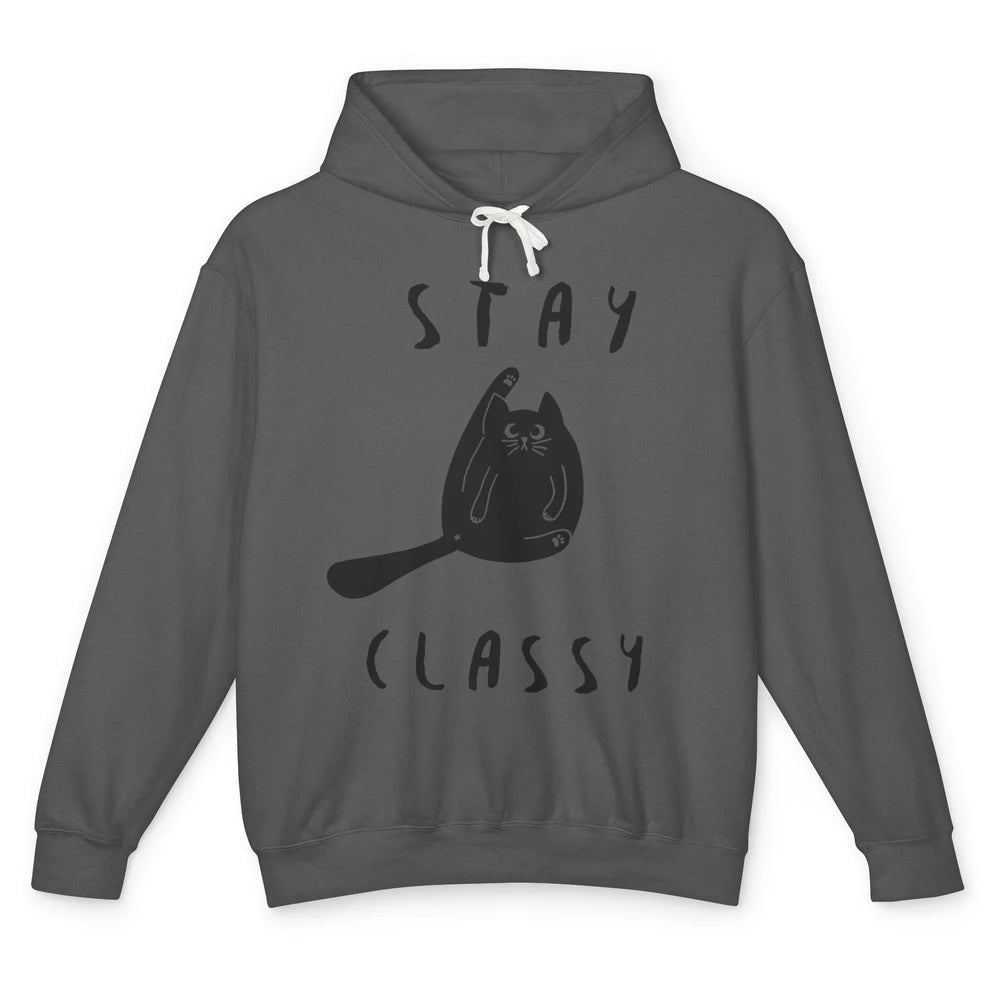 Funny Stay Classy Sarcastic Black Cat Cute Kitten Lover Gift Unisex Lightweight Hoodie