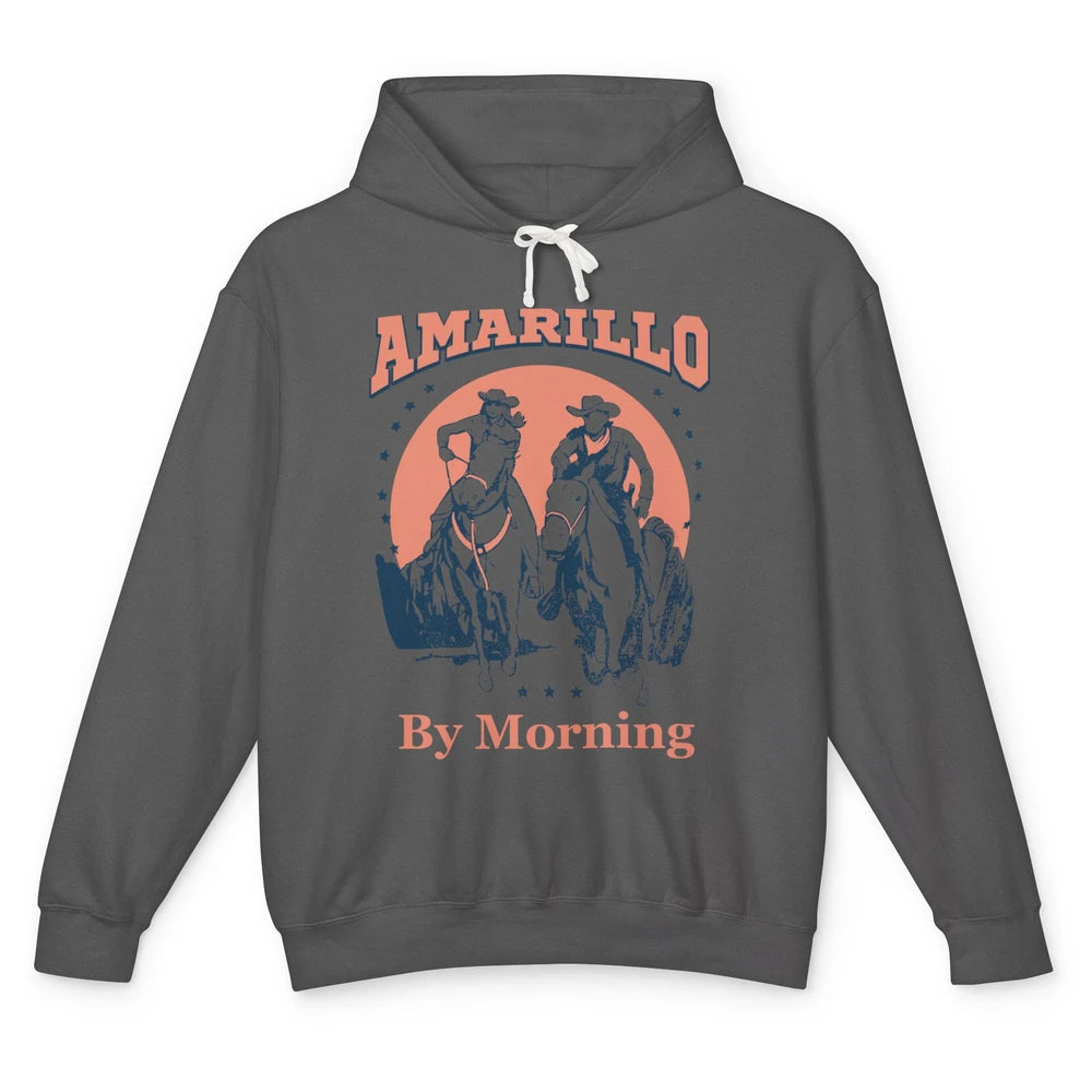 Cowgirl Cowboy Horsing Amarillo By Morning Western Country Unisex Lightweight Hoodie