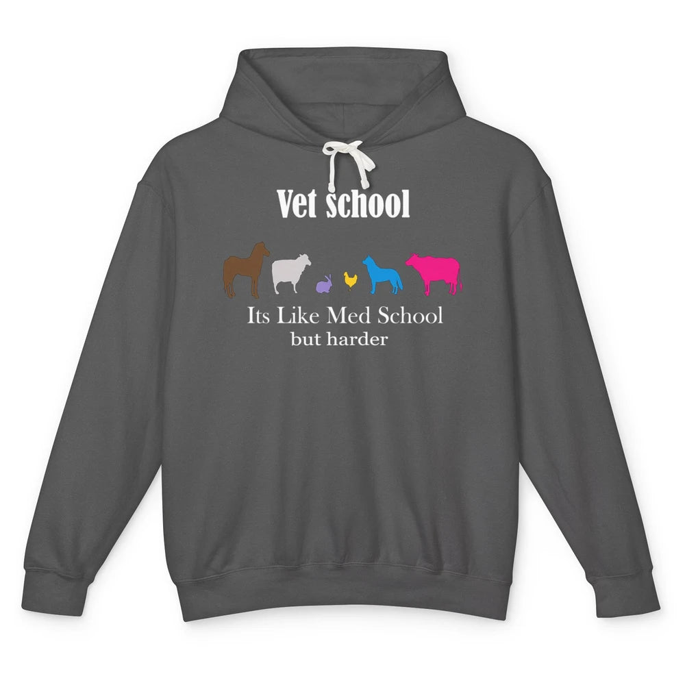 Vet School But Harder Med Veterinarian Animal Pet Student Unisex Lightweight Hoodie