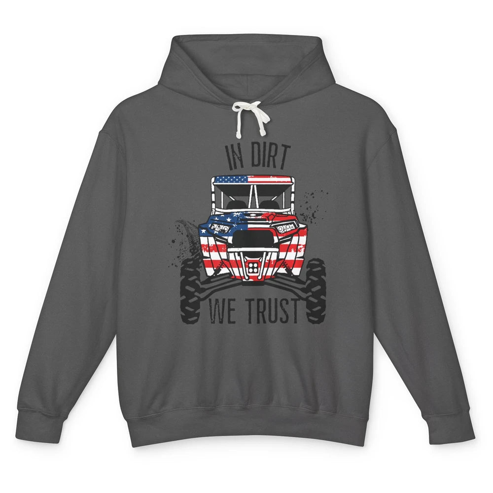 In Dirt Trust America Flag Ride Dirty UTV SXS Rider Offroad Unisex Lightweight Hoodie