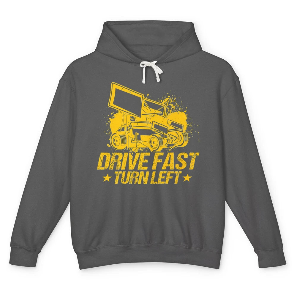 Drive Fast Turn Left Dirt Track Race Truck Sprint Car Retro Unisex Lightweight Hoodie